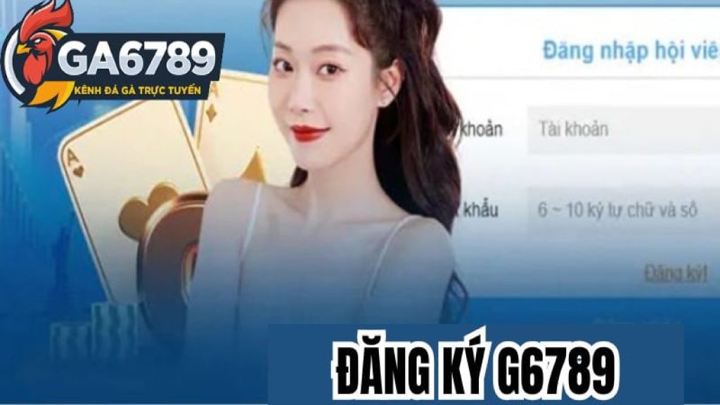 Đăng ký GA6789 như nào